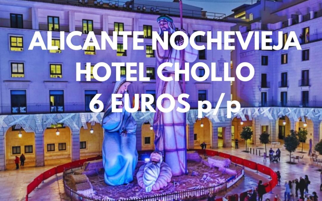 ALICANTE FIN DE AÑO Y REYES: Hotel por sólo 10 Euros p/pp