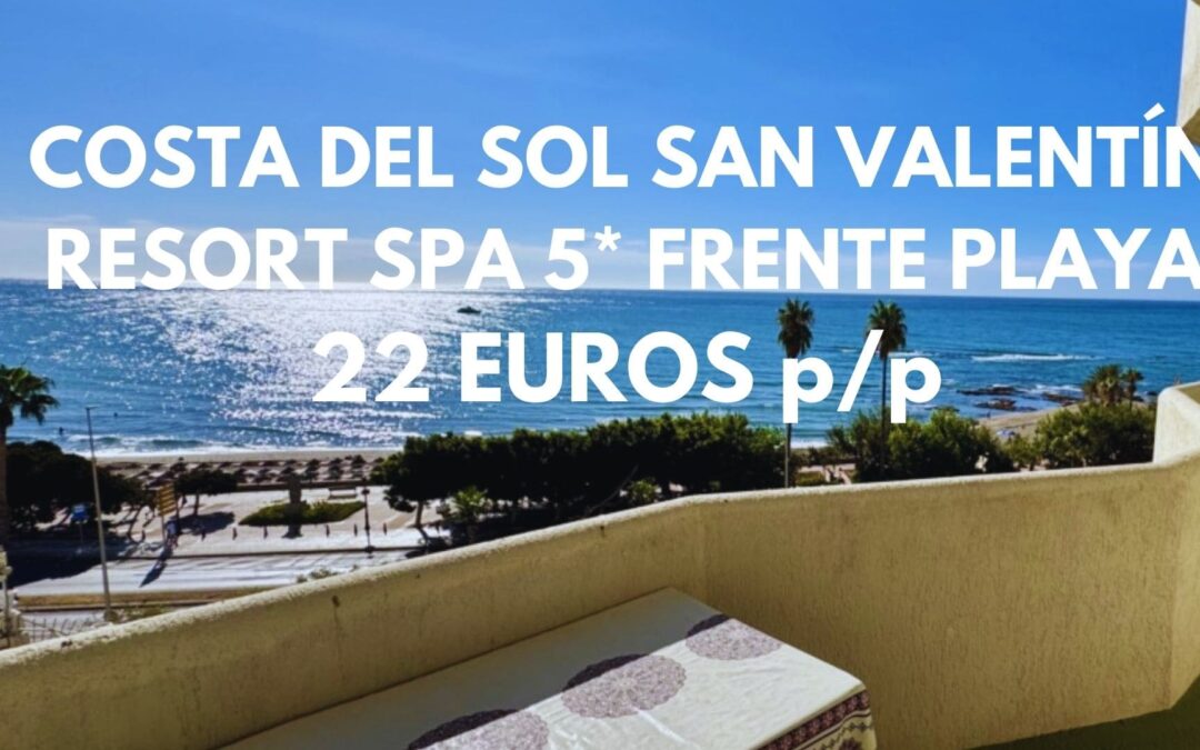 COSTA DEL SOL Fin de semana SAN VALENTÍN: Resort Spa 5* con PARQUE ACUÁTICO frente a la playa por SÓLO 22 Euros p/p