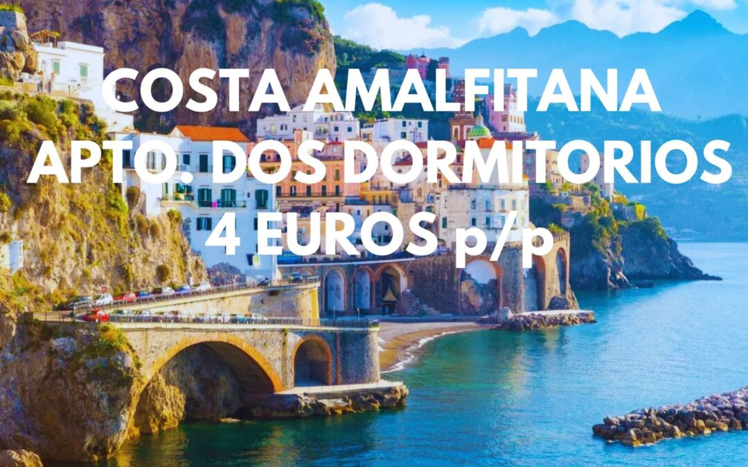 COSTA AMALFITANA una semana y fin de semana: Apartamento dos dormitorios vistas al mar hasta cinco pax SÓLO 4 Euros p/p