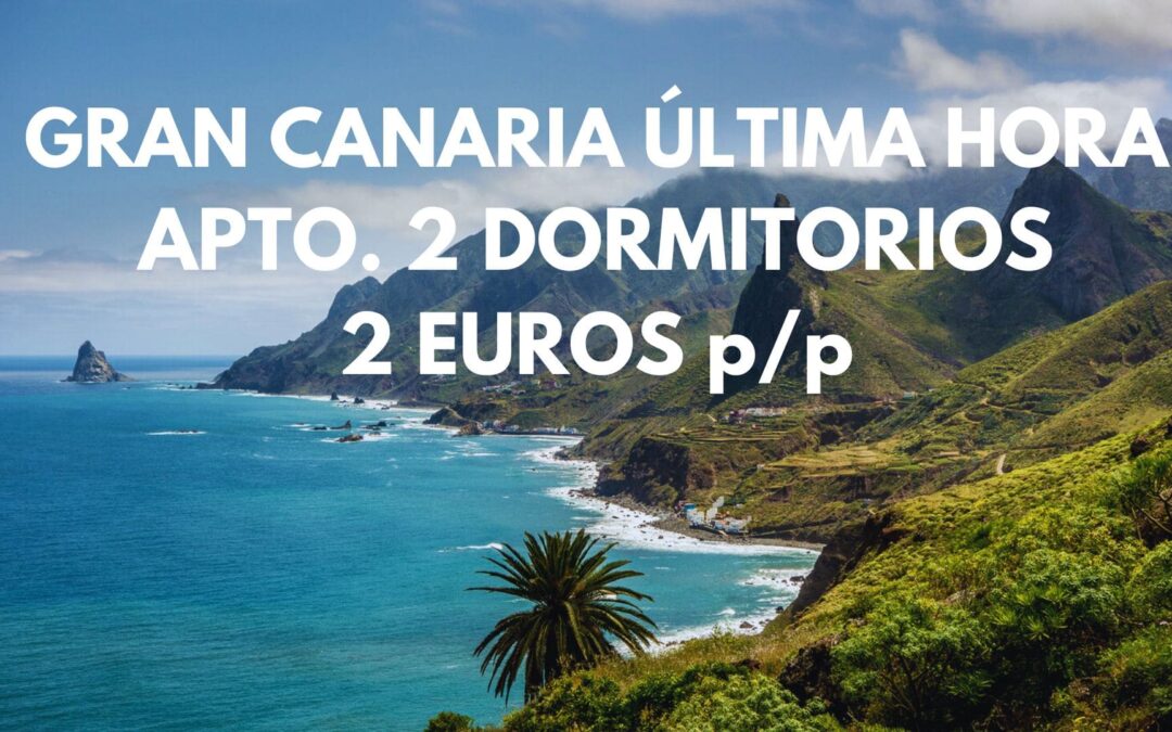 GRAN CANARIA: Apartamento dos dormitorios hasta cuatro pax SÓLO 2 Euros p/p