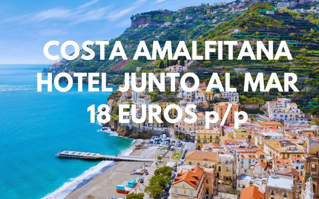 COSTA AMALFITANA (varias fechas): Hotel en MINORI y vistas al mar SÓLO 18 Euros p/p