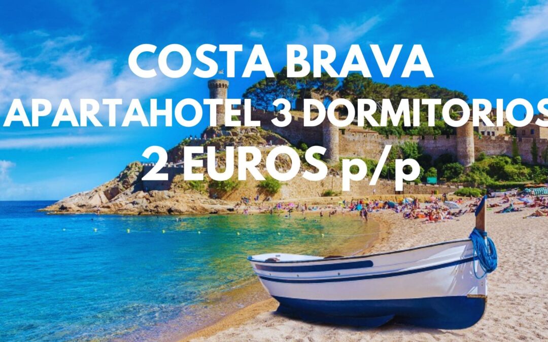 COSTA BRAVA: Apartahotel 3 dormitorios con piscina por SÓLO 2 Euros p/o