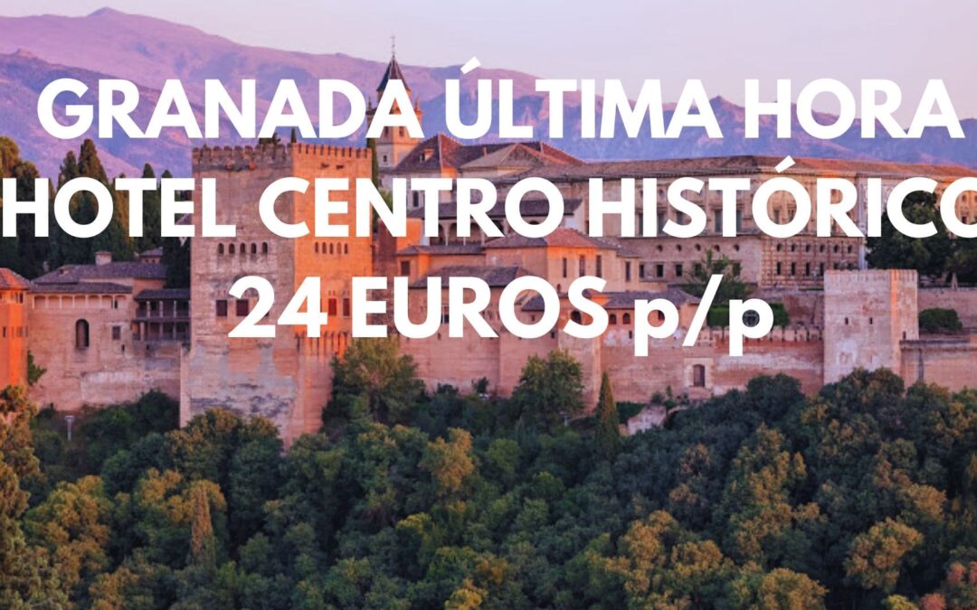 GRANADA ÚLTIMA HORA: Hotel en pleno casco histórico PLAZA NUEVA por sólo 24 Euros p/p