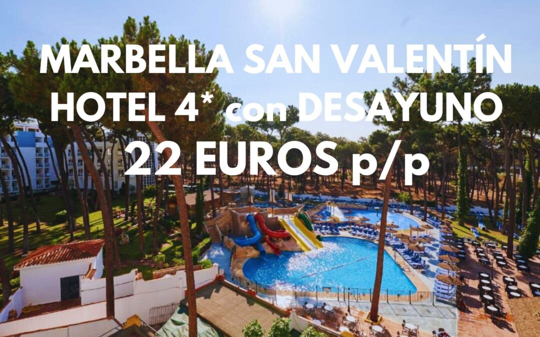 MARBELLA SAN VALENTÍN Fin de semana: Hotel 4* con desayuno por SÓLO 22 Euros p/p