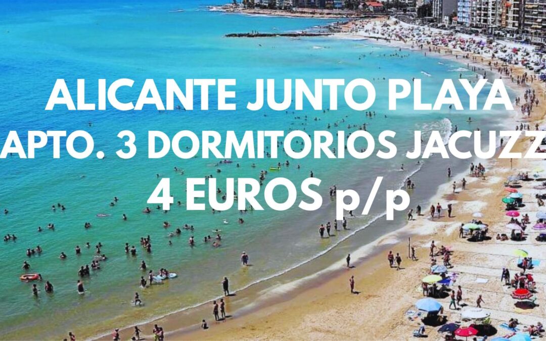 COSTA BLANCA una semana completa o Fin de semana: Apartamento 3 dormitorios con JACUZZI junto a la playa por SÓLO 4 Euros p/p