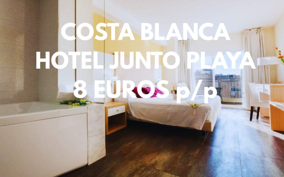 COSTA BLANCA Nochevieja 2026: Hotel junto a la playa por SÓLO 8 Euros p/p