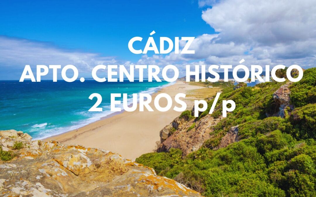 CÁDIZ CENTRO HISTÓRICO: Apartamento una semana hasta cuatro pax por SÓLO 2 Euros p/p