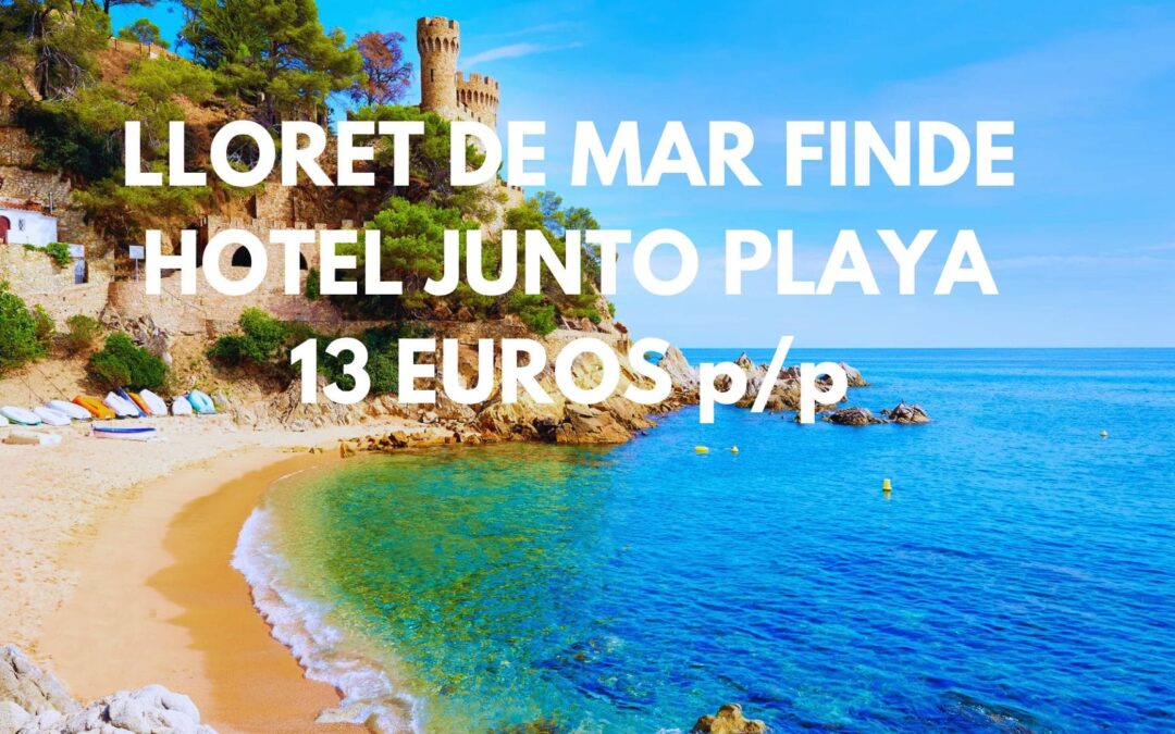 COSTA BRAVA FIN DE SEMANA Y SEMANA SANTA: Hotel en Lloret de Mar frente a la playa por SÓLO 13 Euros p/p