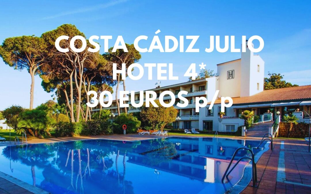 COSTA CÁDIZ JULIO: Hotel 4* con piscina por SÓLO 30 Euros p/p