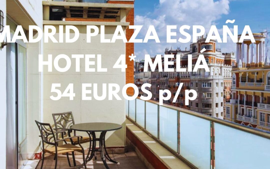 MADRID PLAZA DE ESPAÑA: Hotel 4* MELIÁ por SÓLO 54 Euros p/p