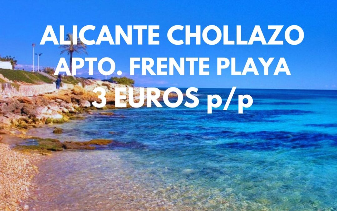 ALICANTE UNA SEMANA O FIN DE SEMANA: Apartamento frente playa por sólo 3 Euros p/p