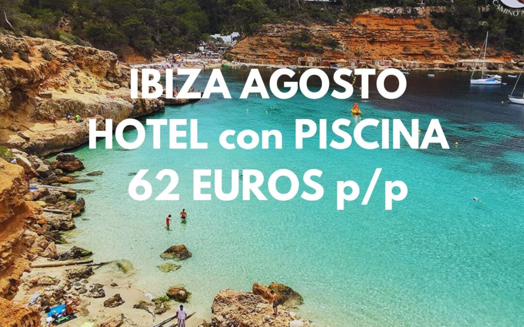 IBIZA AGOSTO: Hotel con piscina por SÓLO 62 Euros p/p