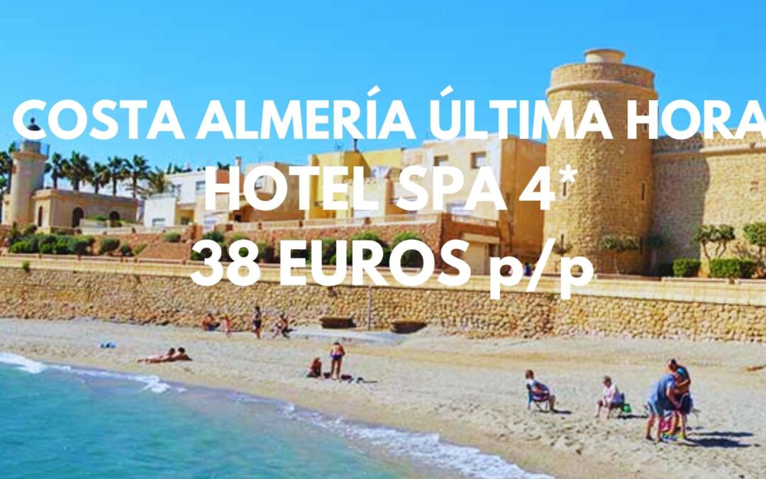 COSTA ALMERÍA ÚLTIMA HORA FINDE: Hotel Spa 4* junto playa por SÓLO 38 Euros p/p