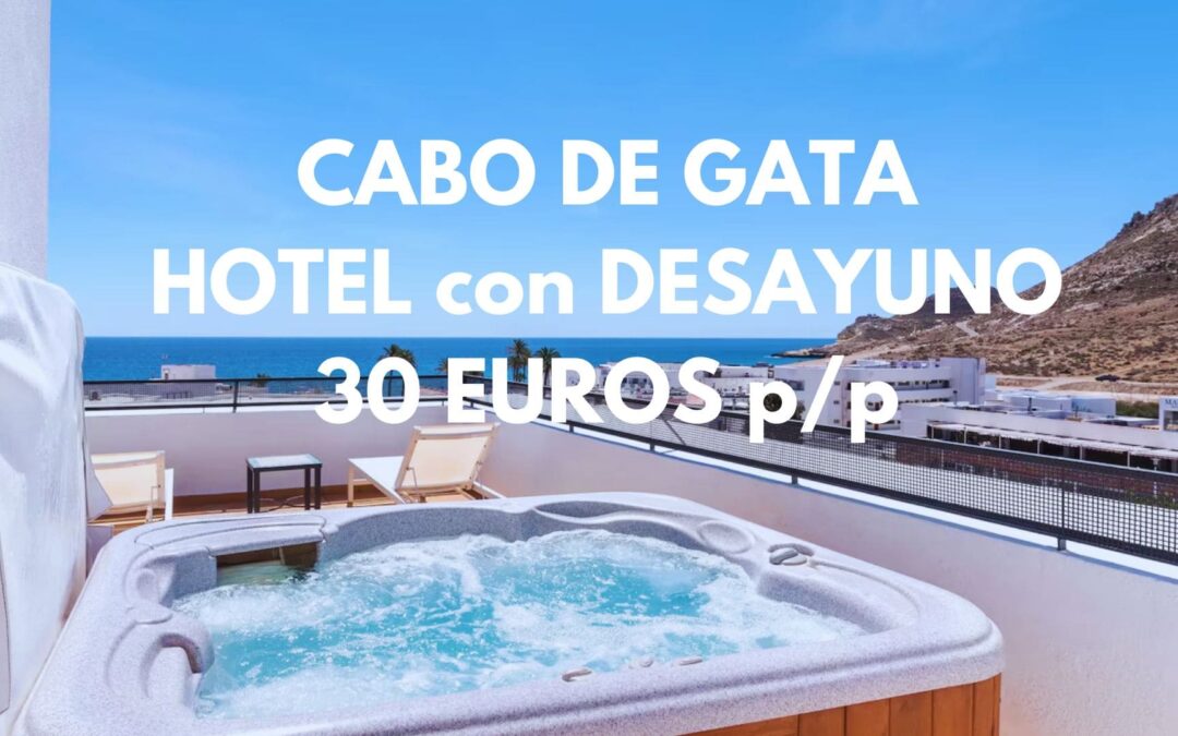 ÚLTIMA HORA LAS NEGRAS (CABO DE GATA): Hotel con desayuno y habitación terraza VISTAS AL MAR por SÓLO 30 Euros p/p