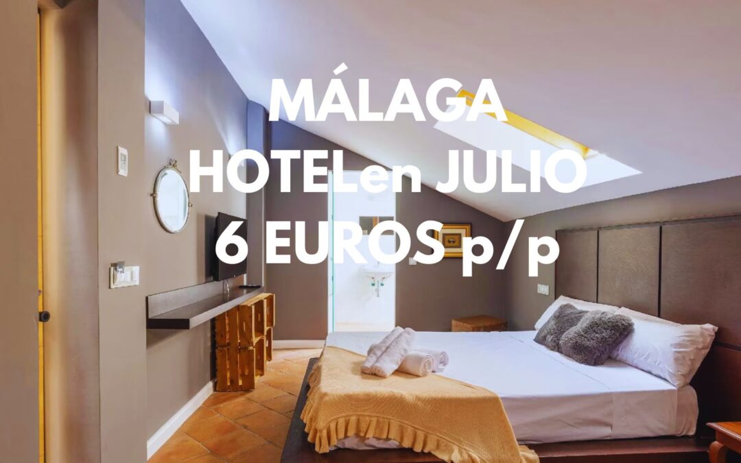 MÁLAGA provincia en JULIO: Hotel Spa con encanto por SÓLO 6 Euros p/p