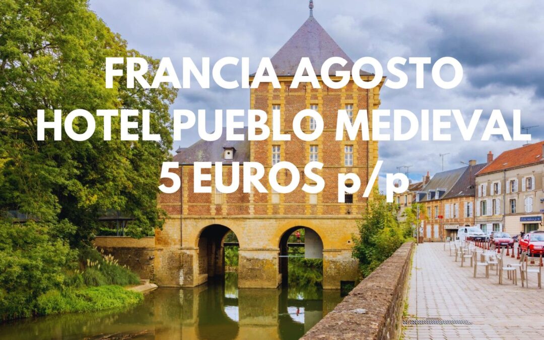 FRANCIA AGOSTO: Hotel en pueblito medieval por SÓLO 5 Euros p/p