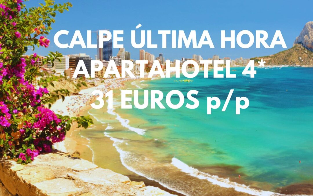 CALPE ÚLTIMA HORA: Apartahotel 4* junto a la playa hasta tres pax SÓLO 31 Euros p/p
