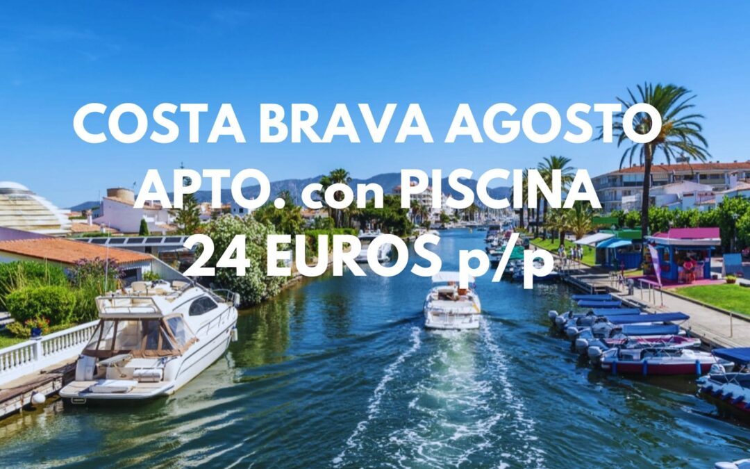 AGOSTO y SEPTIEMBRE AMPURIABRAVA LA VENECIA ESPAÑOLA: Apartamento con piscina hasta tres pax SÓLO 24 Euros p/p