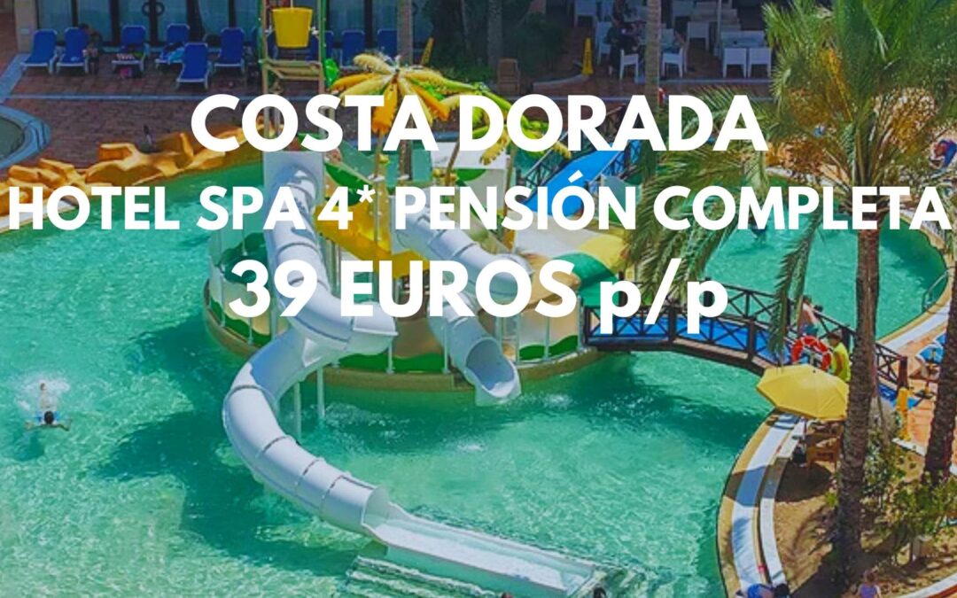 COSTA DORADA y PORTAVENTURA última hora y Halloween: Hotel Spa 4* con toboganes y PENSIÓN COMPLETA hasta tres pax SÓLO 39 Euros p/p