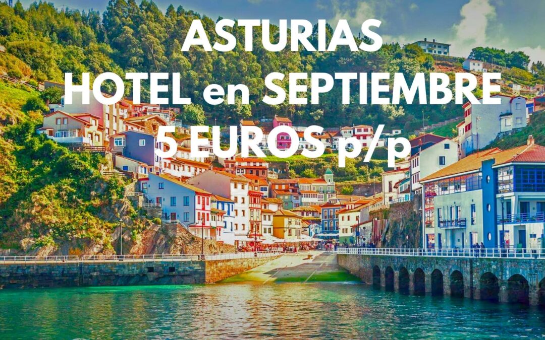 ASTURIAS en Septiembre: Hotel en Avilés por SÓLO 5 Euros p/p