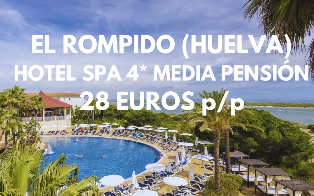 EL ROMPIDO CHOLLAZO ÚLTIMA HORA: Hotel 4* de LUJO MEDIA PENSIÓN por sólo 28 Euros p/p