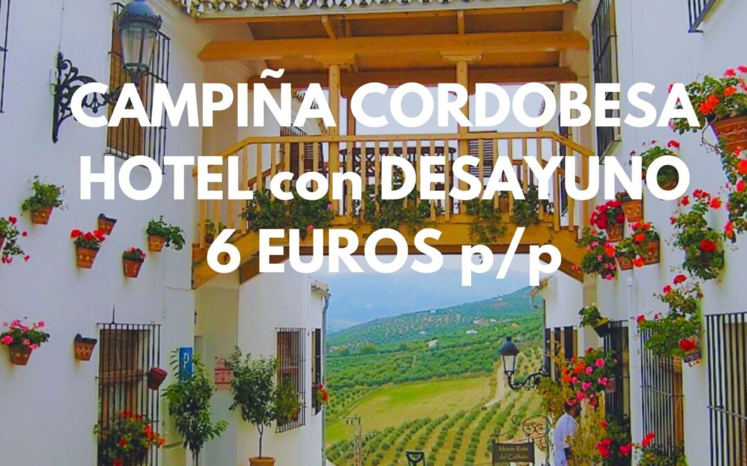 CAMPIÑA CORDOBESA: Alojamiento con desayuno en Baena por SÓLO 6 Euros p/p